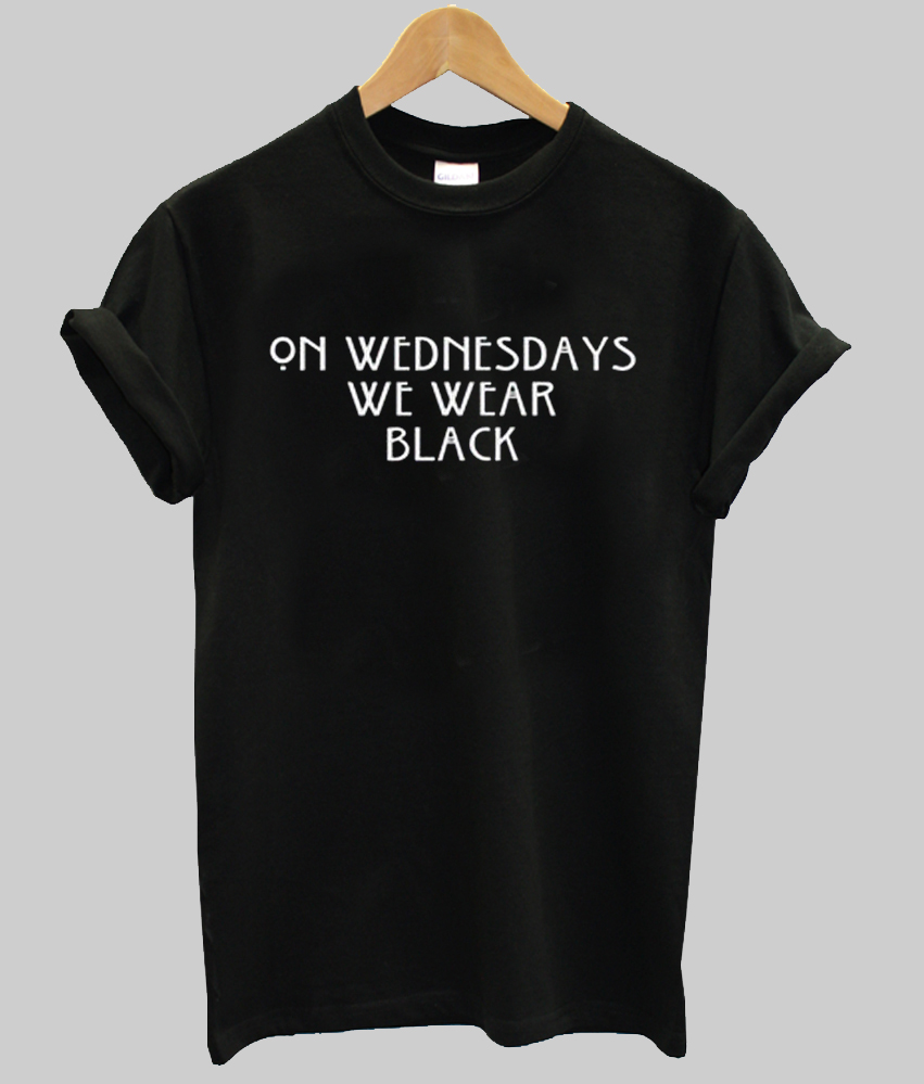 On Wednesday We Wear t shirt